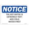 Signmission OSHA Sign, Hot Water Is Extremely Hot! Add Cold, 10in X 7in Rigid Plastic, 10" W, 7" H, Landscape OS-NS-P-710-L-18565 - alternate 1